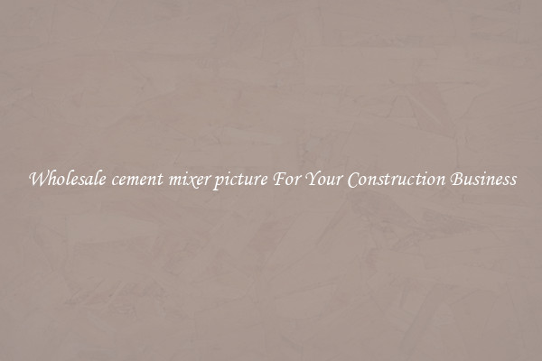 Wholesale cement mixer picture For Your Construction Business