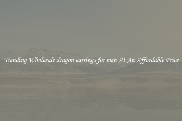 Trending Wholesale dragon earrings for men At An Affordable Price