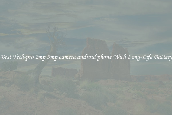 Best Tech-pro 2mp 5mp camera android phone With Long-Life Battery