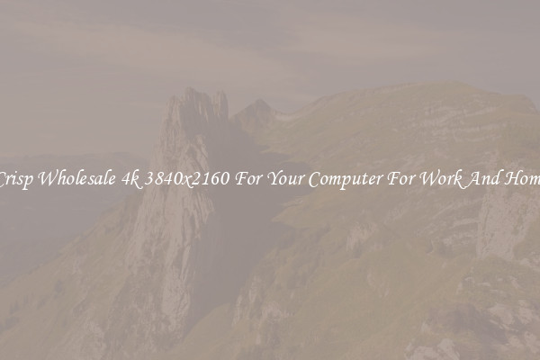 Crisp Wholesale 4k 3840x2160 For Your Computer For Work And Home