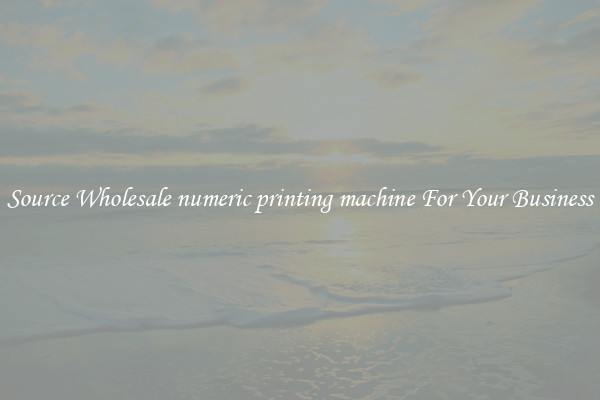 Source Wholesale numeric printing machine For Your Business