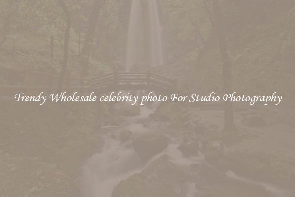 Trendy Wholesale celebrity photo For Studio Photography