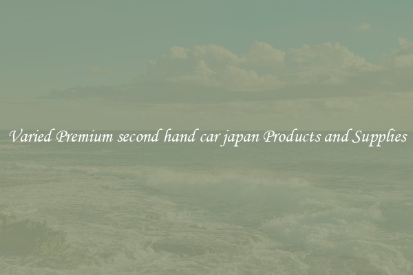 Varied Premium second hand car japan Products and Supplies