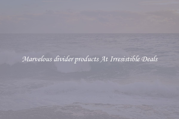 Marvelous divider products At Irresistible Deals